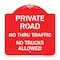 Signmission Private Road No Thru Traffic No Trucks Allowed, Red & White Aluminum Sign, 18" x 18", RW-1818-23243 A-DES-RW-1818-23243 - alternate 1